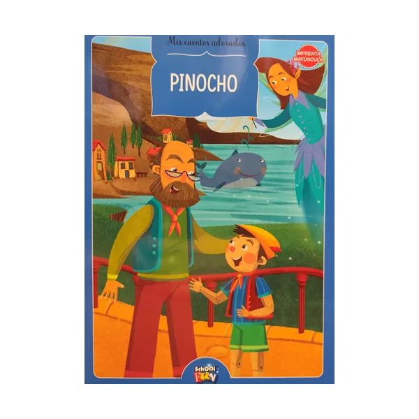 Libro Pinocho - Mis Cuentos Adorados - Tapa Blanda - Imprenta Mayúscula