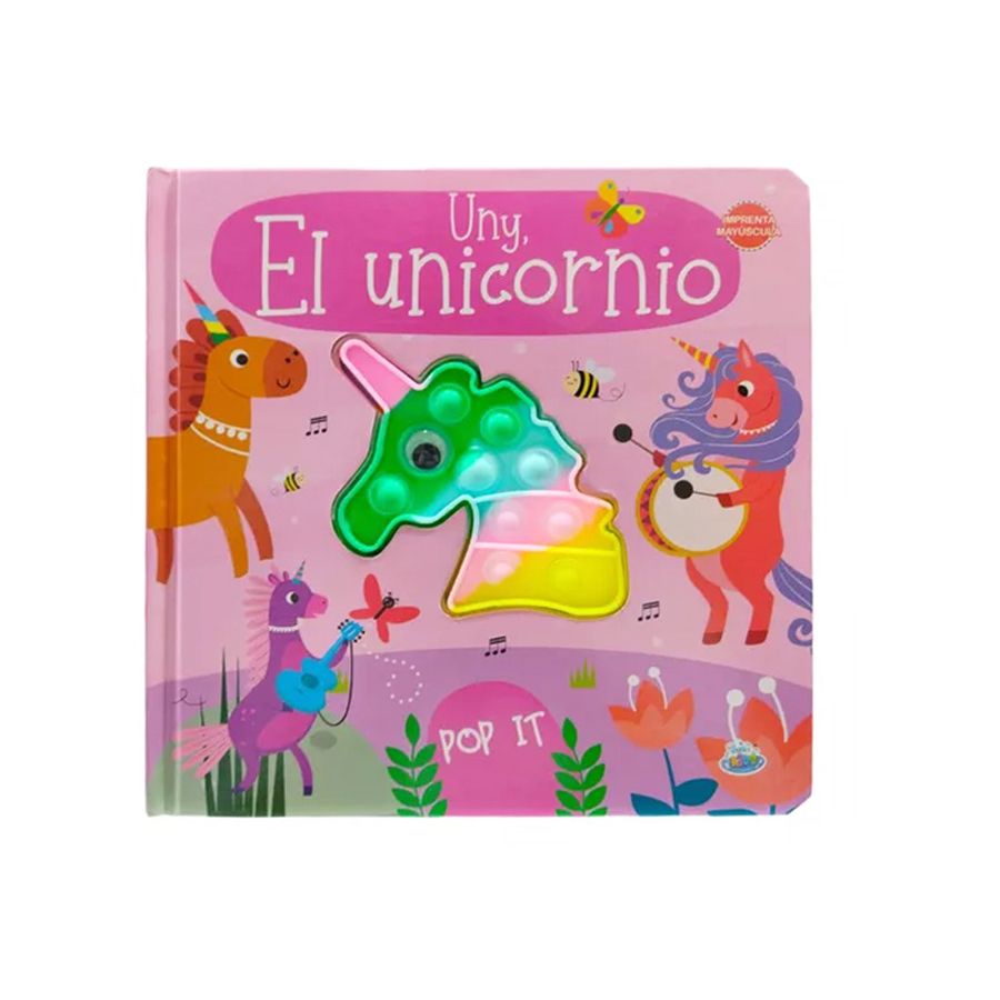 Libro Uny El Unicornio - Con Pop It - Tapa Dura - Imprenta Mayúscula