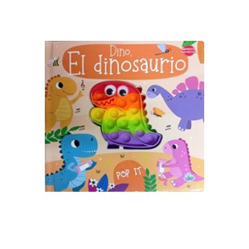 Libro Dino El Dinosaurio - Con Pop It - Tapa Dura - Imprenta Mayúscula