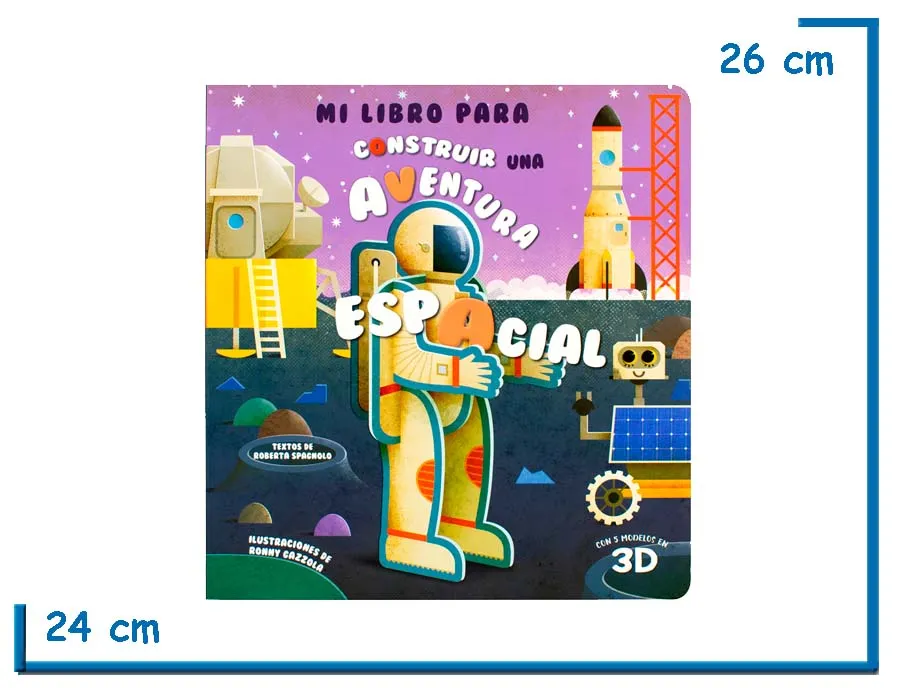 L.MI LIBRO PARA CONSTRUIR UNA AVENTURA ESPACIAL CON 5 MODELOS EN 3D
